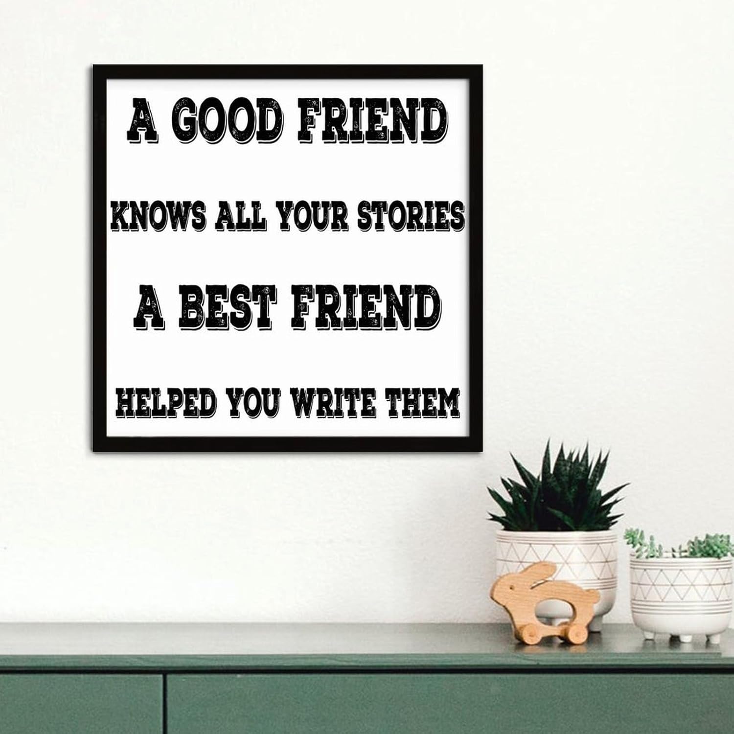 Farmhouse Wood Framed Wall Decor Sign A Good Friend Knows All Your Stories A Best Friend Home Decor for Outdoor Word Quotes Decorative Wooden Signs Rustic Dinning Room Wall Decor Sign Gift 16x20in - Image 10
