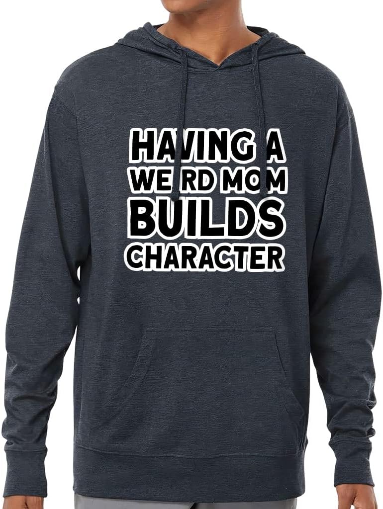 Having a Weird Mom Builds Character Lightweight Jersey Hoodie - Cool Hooded Pullover - Funny Hoodie - Image 5
