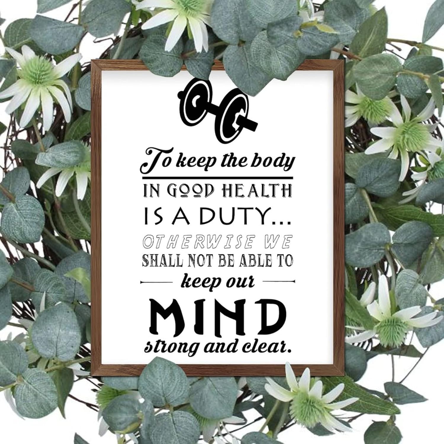 Inspirational Quotes Christian Wood Frame Wall Sign to Keep The Body in Good Health is A Duty Wall Framed Wood Signs Rustic Framed Wooden Sign for Hotel Home Garage Shop Bar 20x16in - Image 6