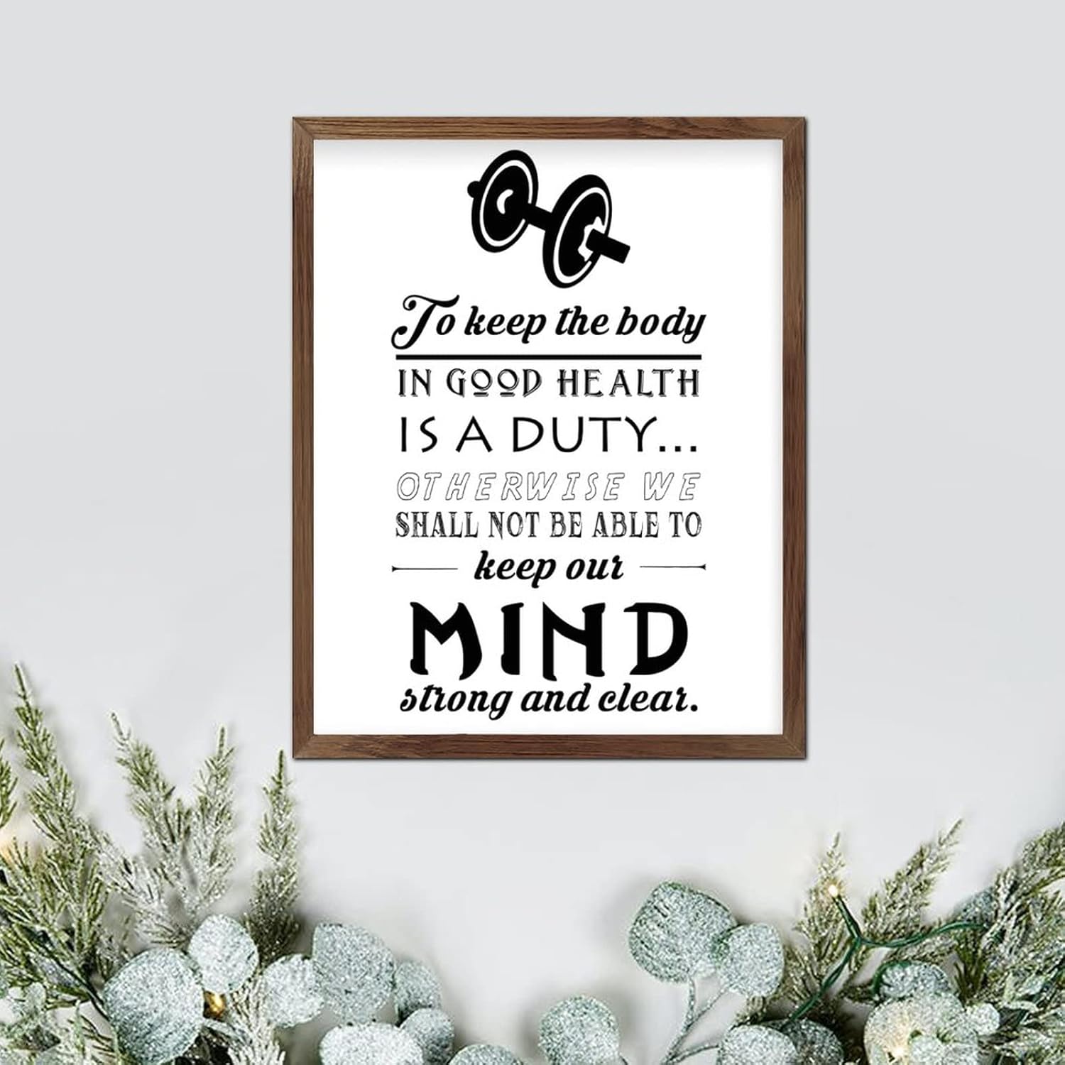 Inspirational Quotes Christian Wood Frame Wall Sign to Keep The Body in Good Health is A Duty Wall Framed Wood Signs Rustic Framed Wooden Sign for Hotel Home Garage Shop Bar 20x16in - Image 3
