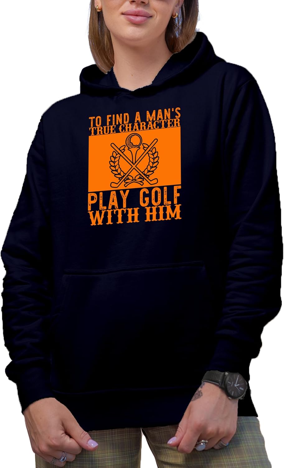 Make Your Mark Design Hoodie, To Find a Man's True Character, Play Golf with Him Quote, Golf Player, Golfing or Golfer - Image 5