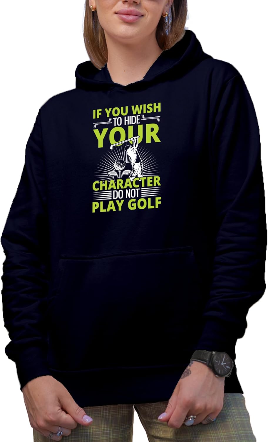 Novelty Hoodie, If You Wish to Hide Your Character, Do Not Play Golf Humor Quote, Golfer Merch Gift - Image 5